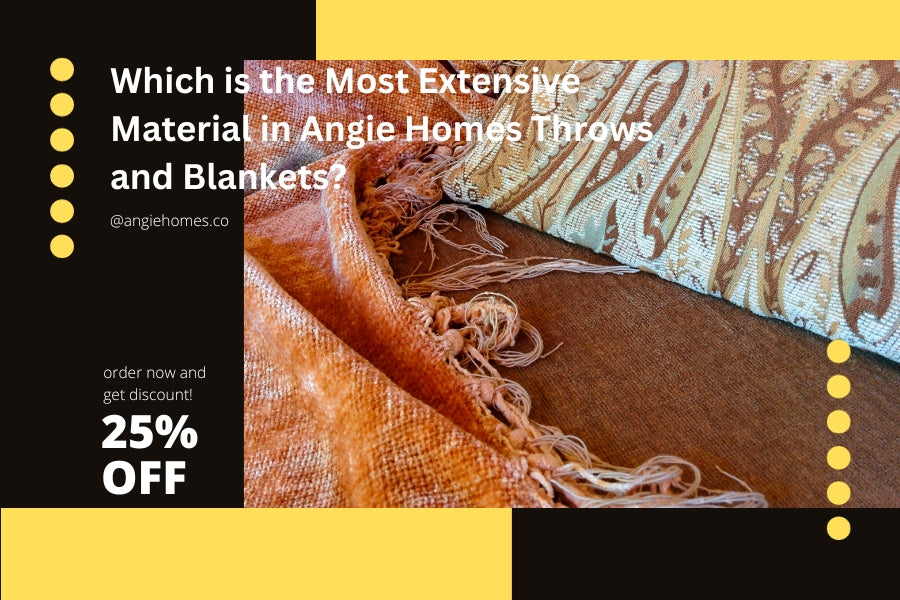 Which is the Most Extensive Material in Angie Homes Throws and Blankets