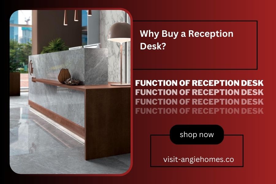 Why Buy a Reception Desk