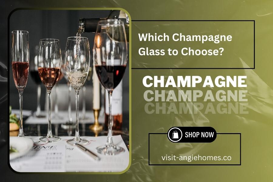 Which Champagne Glass to Choose?