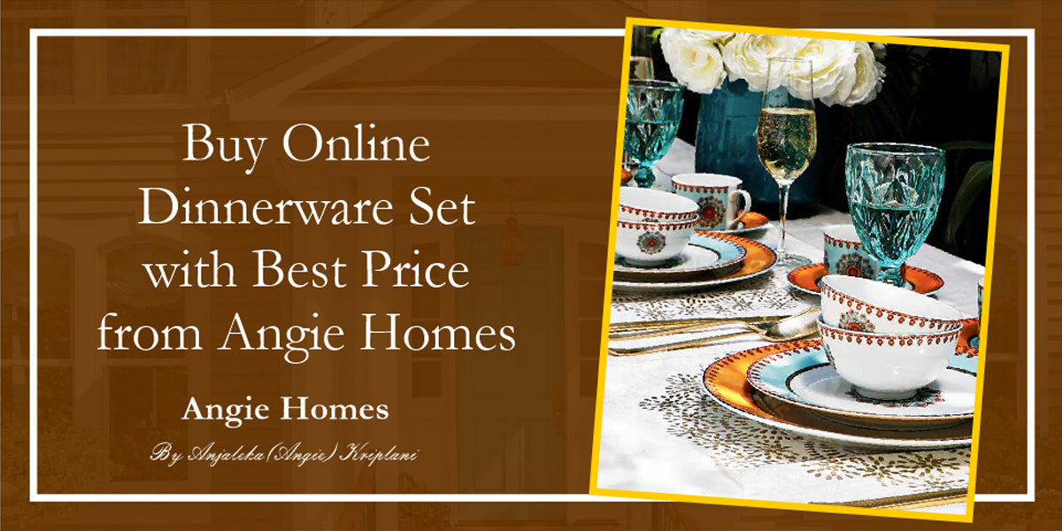 Buy Online Dinnerware Set with Best Price from Angie Homes
