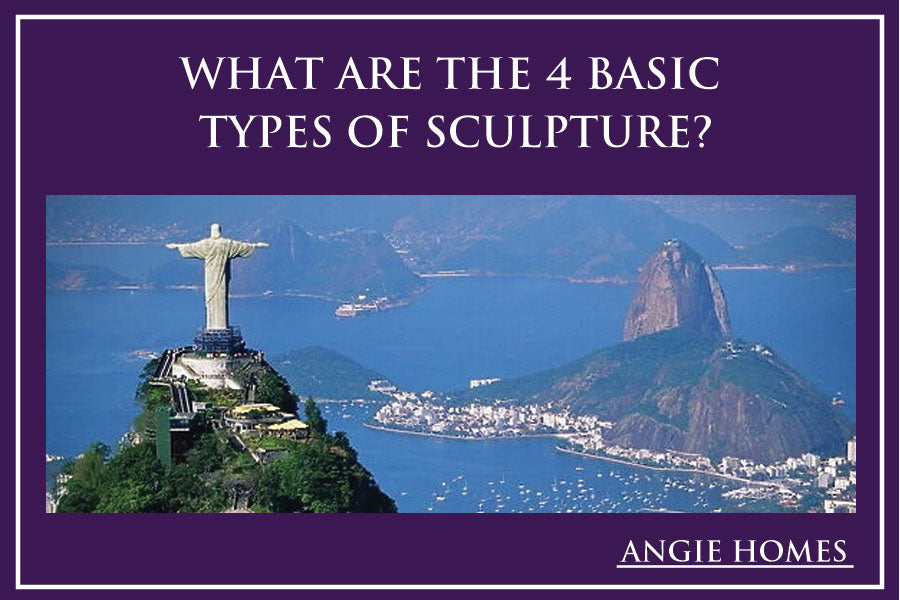 What are the 4 Basic Types of Sculpture?