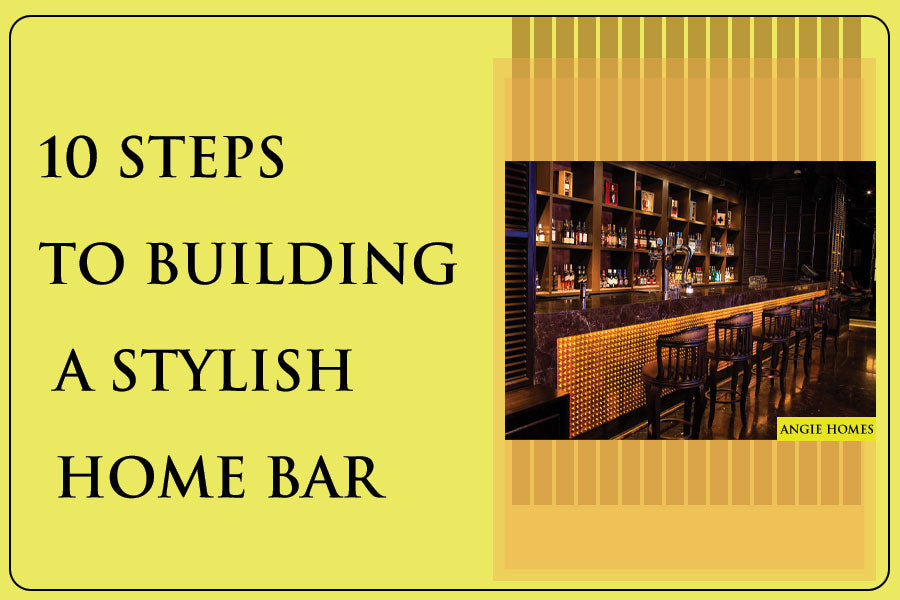 10 Steps to Building a Stylish Home Bar