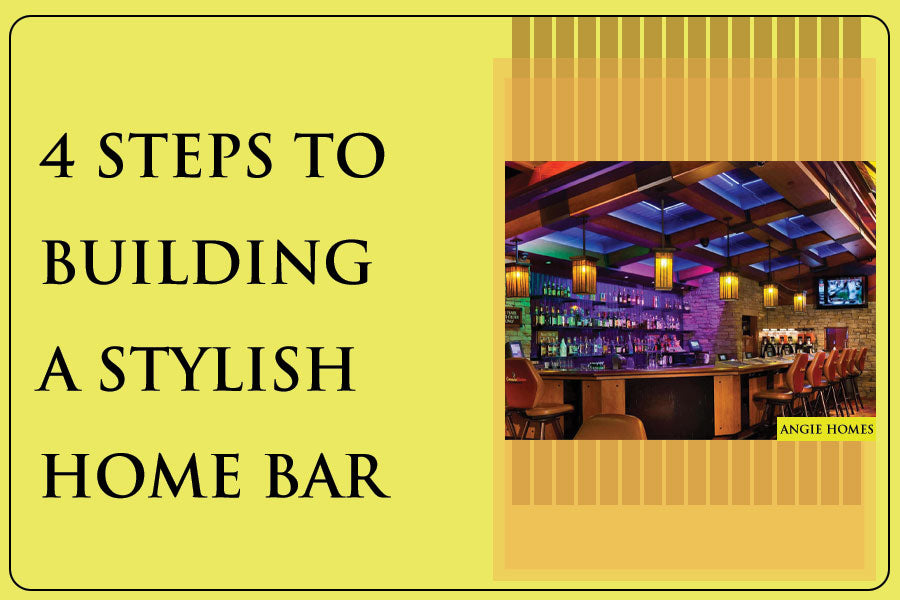 4 Steps to Building a Stylish Home Bar