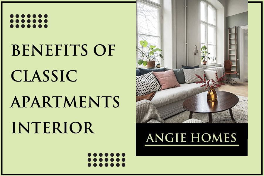 Benefits of Classic Apartments Interior