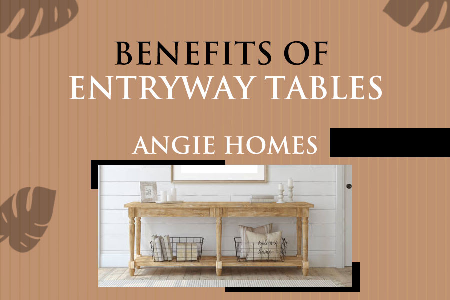 Benefits of Entryway Tables