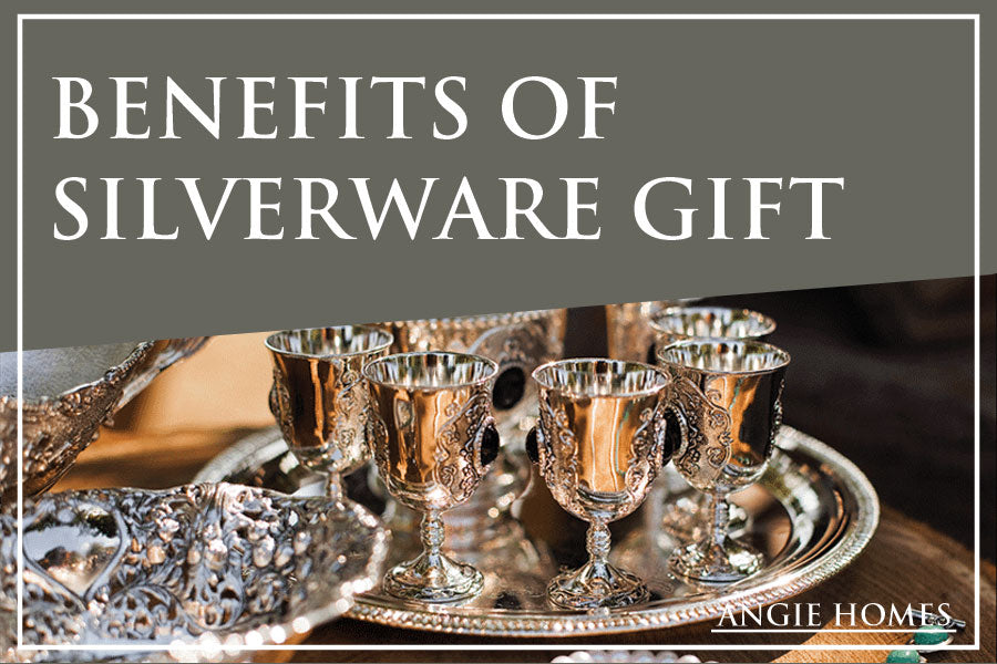 Benefits of Silverware Gift