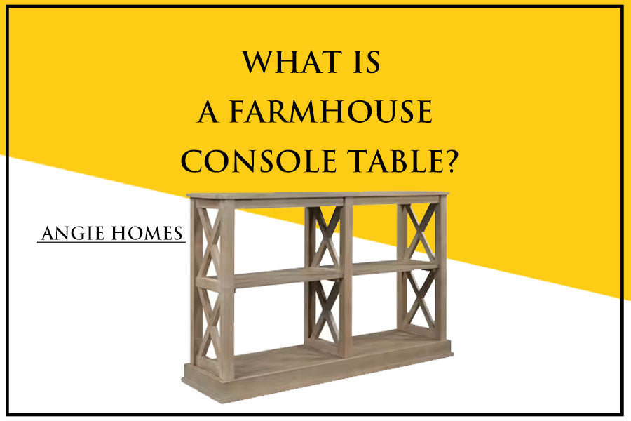 What is a Farmhouse Console Table?