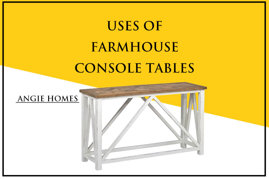 Uses of Farmhouse Console Tables