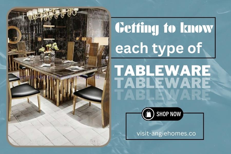 Getting To Know Each Type Of Tableware