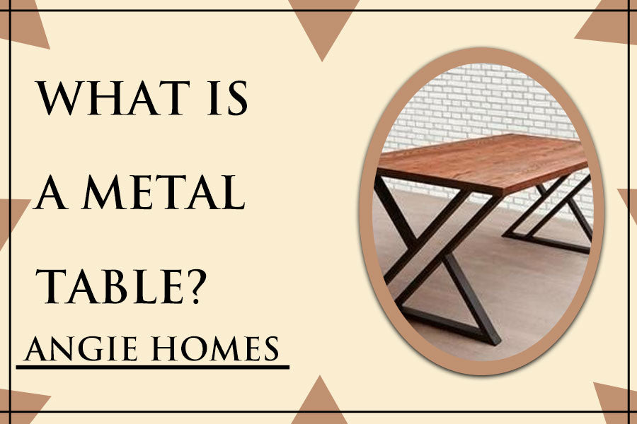 What is a Metal Table?