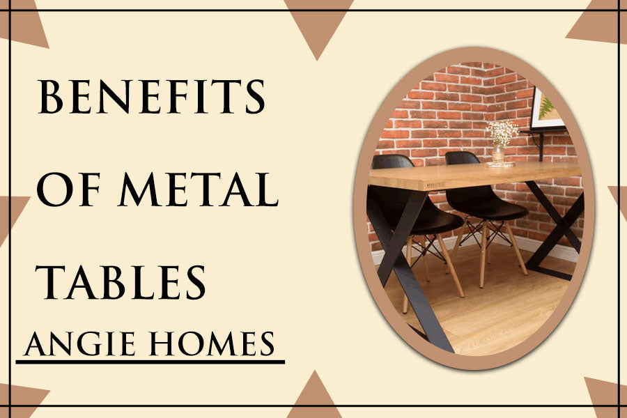 Benefits of Metal Tables