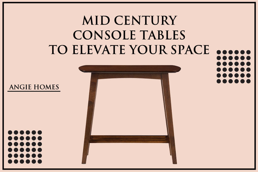 Mid Century Console Tables to Elevate Your Space