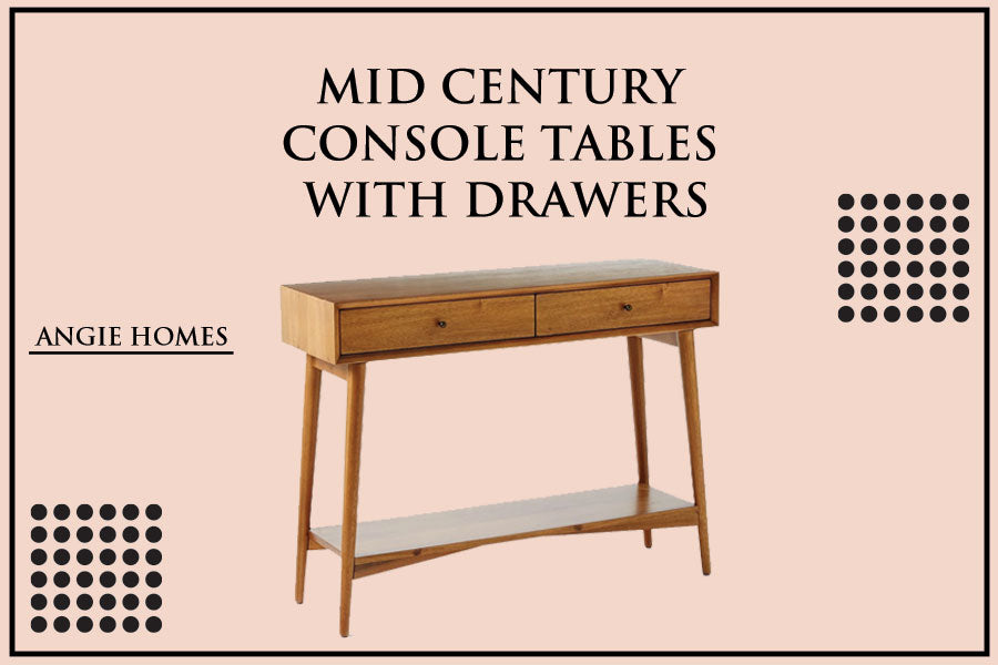 Mid Century Console Tables with Drawers