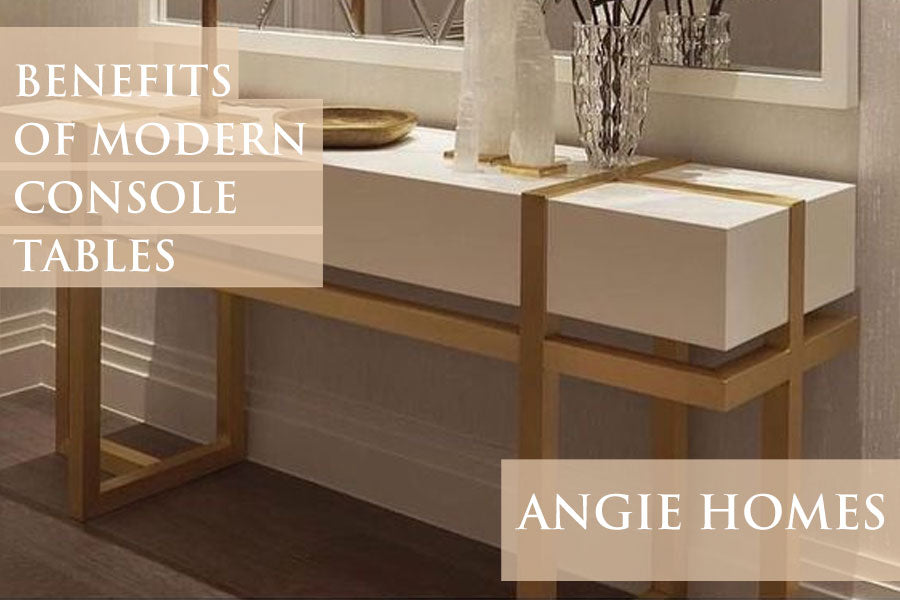 Benefits of Modern Console Tables