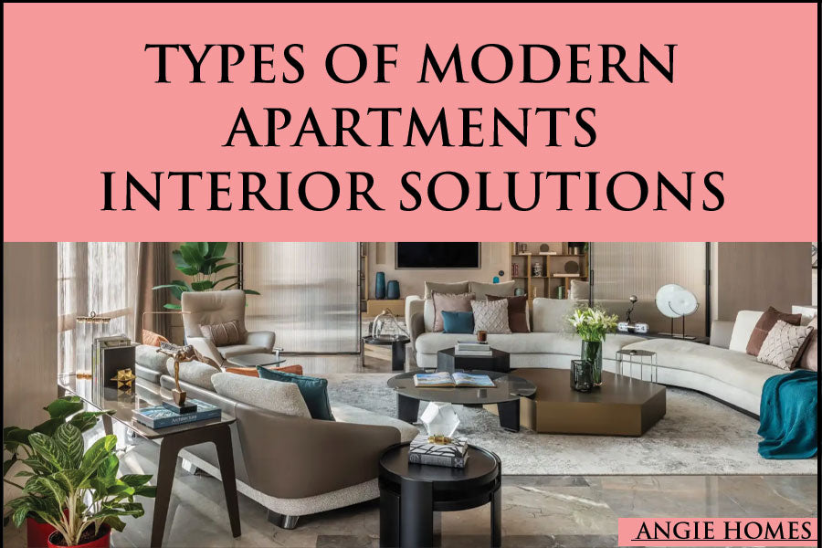 Types of Modern Apartments Interior Solutions