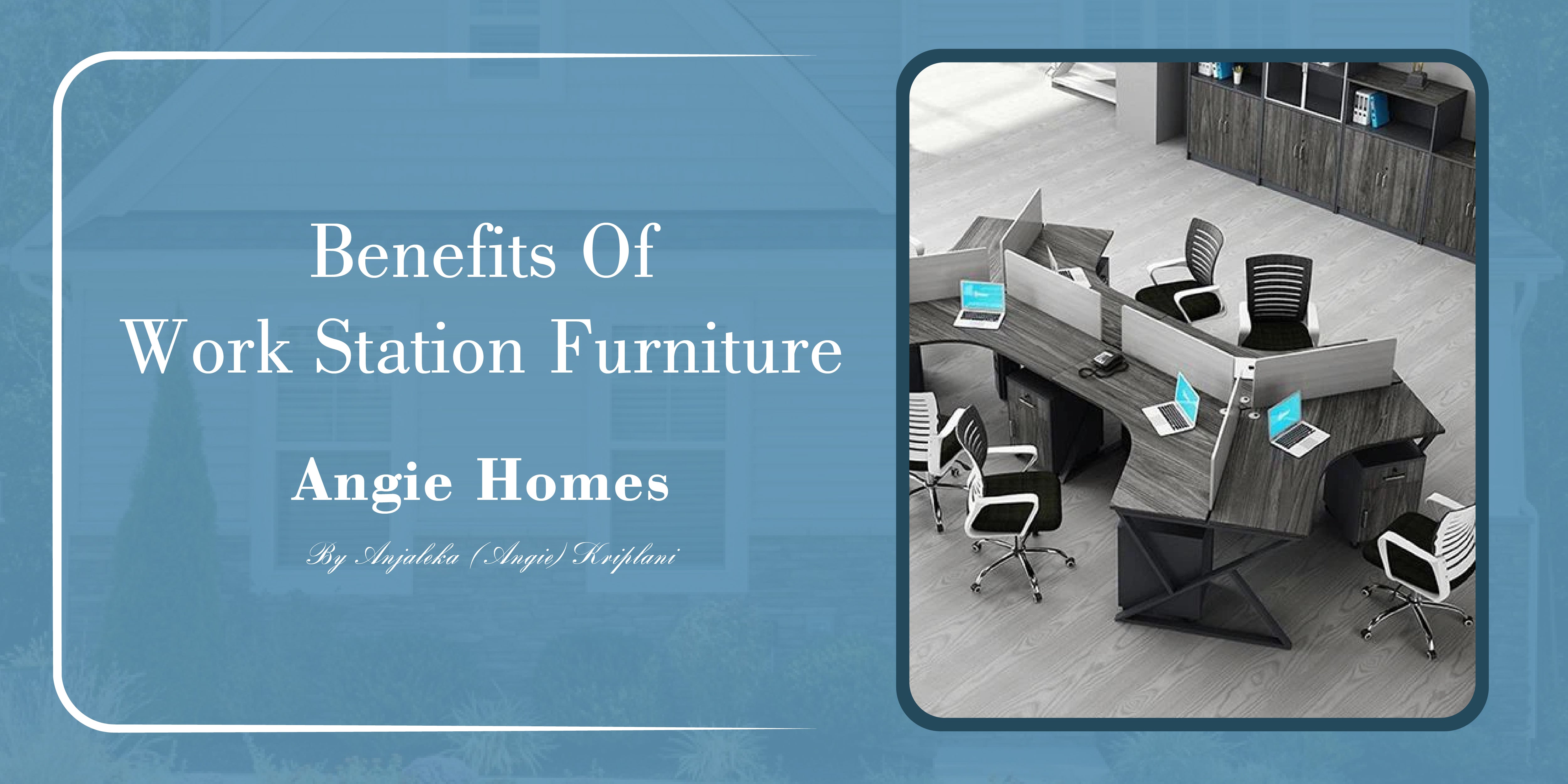 Benefits of Work Station Furniture