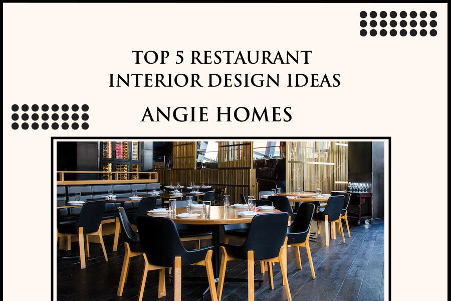 Top 5 Restaurant Interior Design Ideas