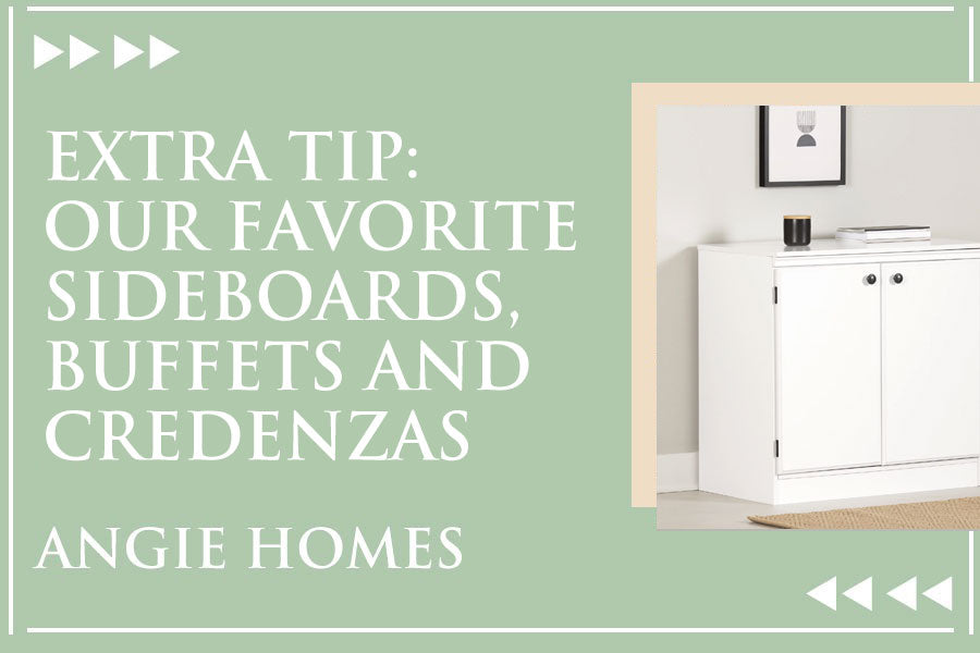 Extra Tip: Our Favorite Sideboards, Buffets and Credenzas