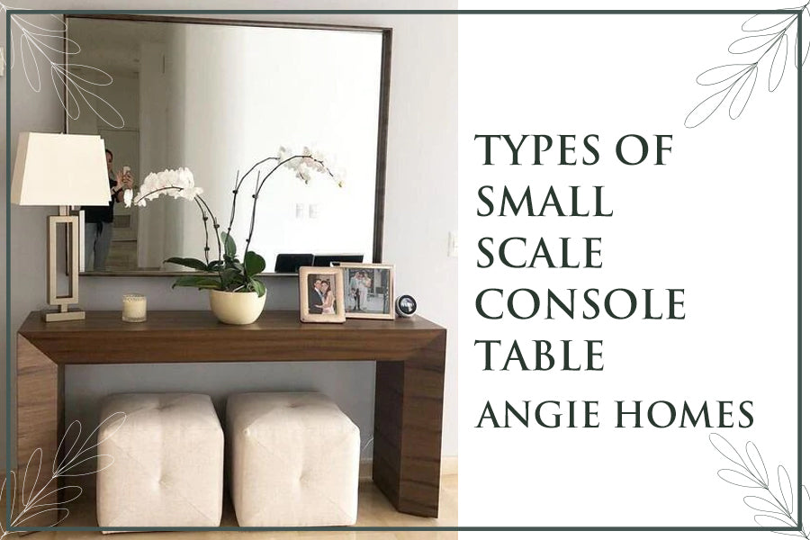 Types of Small Scale Console Table