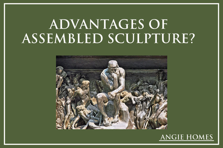 Advantages of Assembled Sculpture