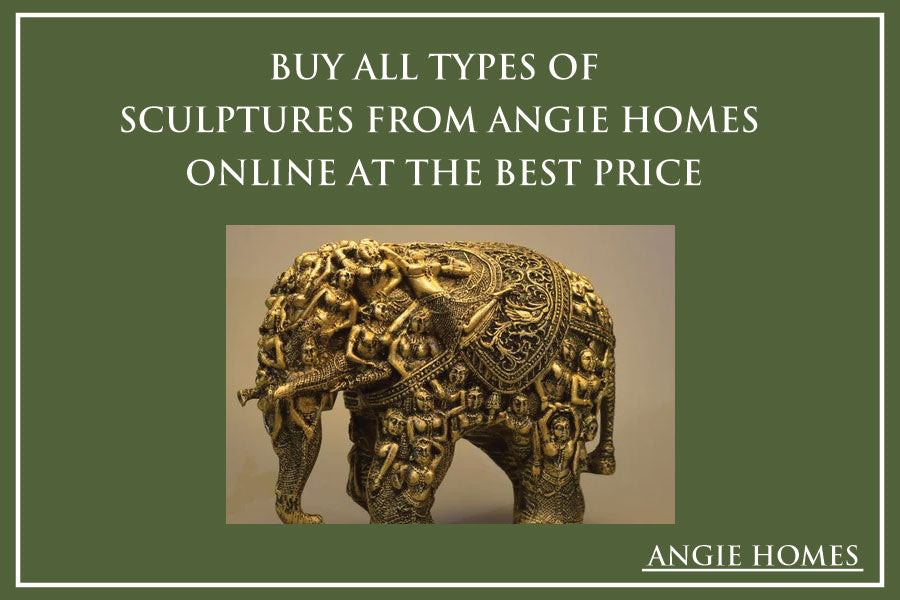 Buy All Types Of Sculptures From Angie Homes Online At The Best Price