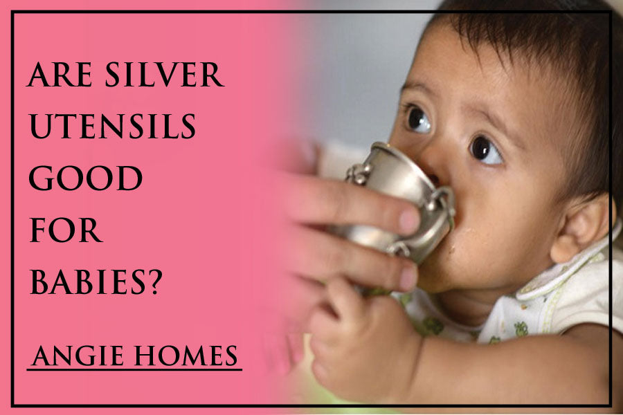 Are Silver Utensils Good for Babies?