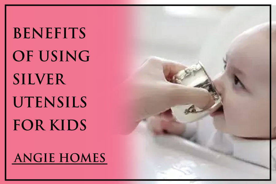 Benefits of Using Silver Utensils for Kids