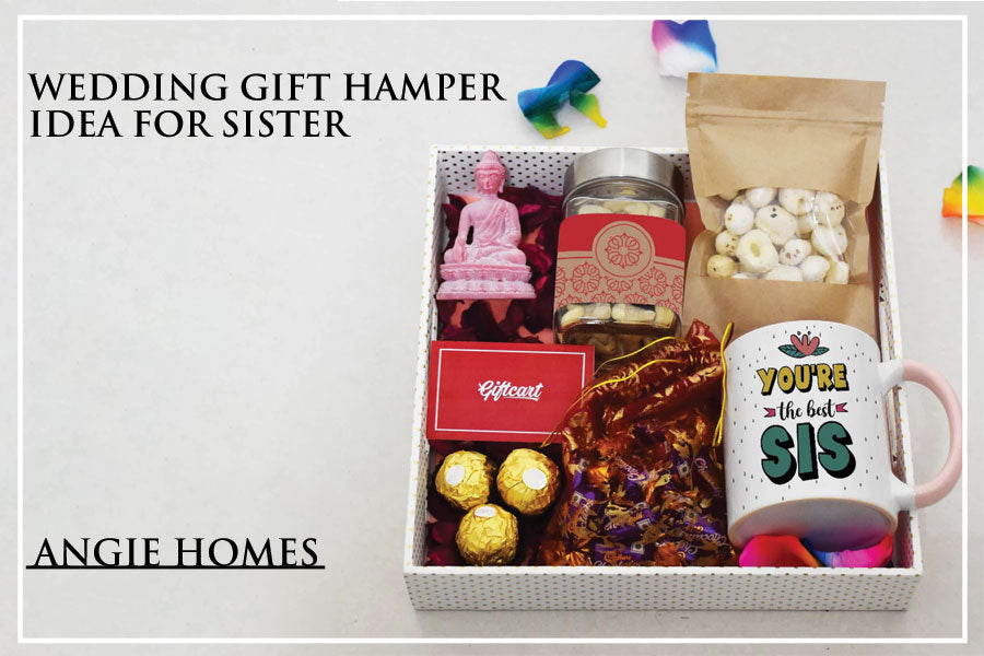 Wedding Gift Hamper Ideas for Sister