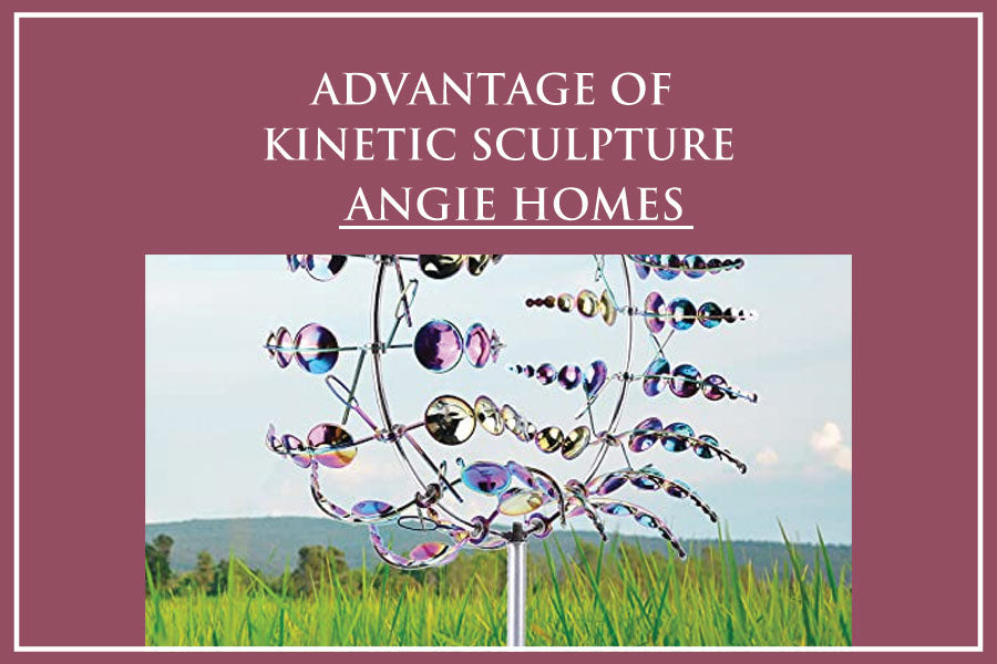 Advantage of Kinetic Sculpture