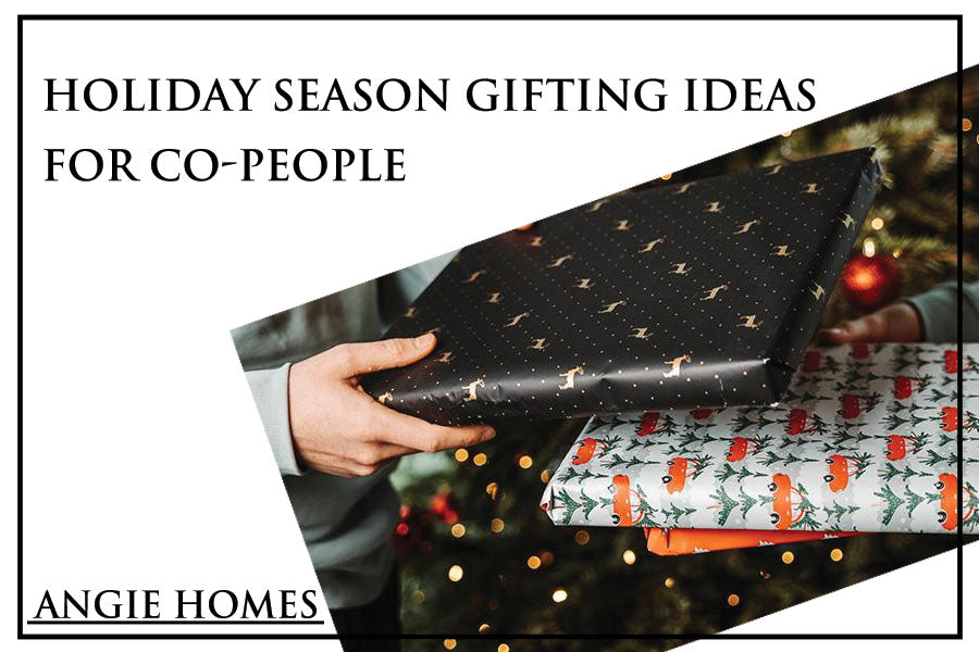 Holiday Season Gifting Ideas for Co-people