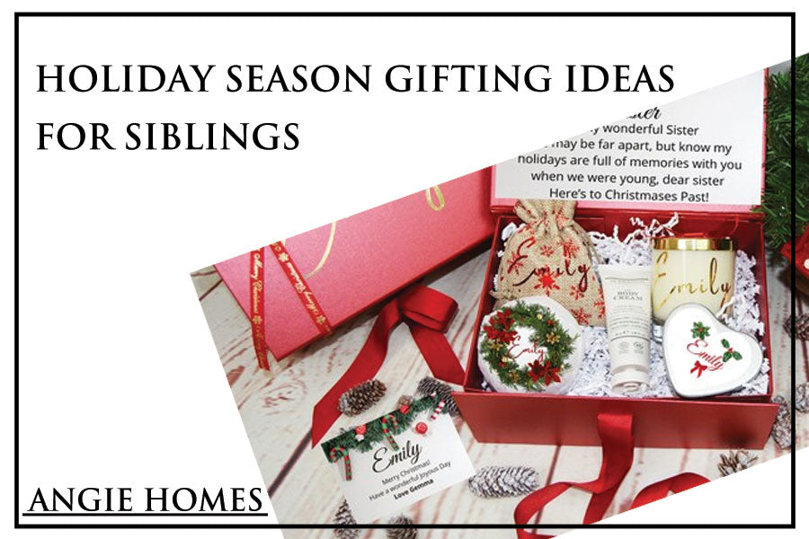 Holiday Season Gifting Ideas for Siblings