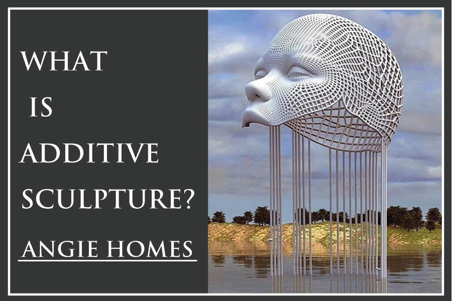 What is Additive Sculpture?