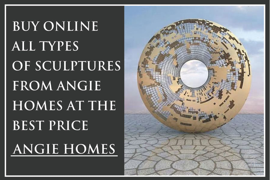 Buy Online All Types Of Sculptures From Angie Homes At The Best Price