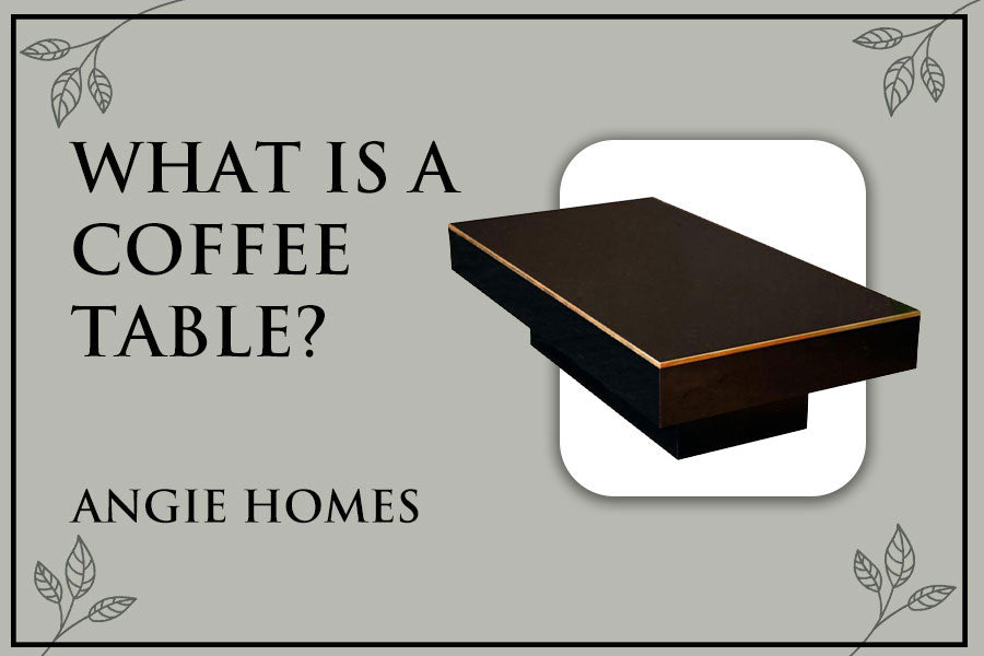 What is a Coffee Table?