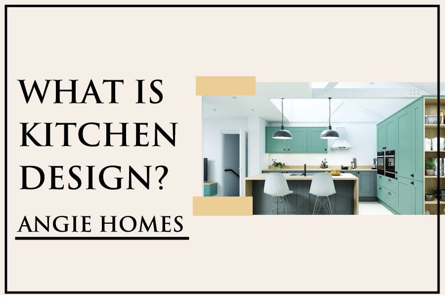 What is Kitchen Design?