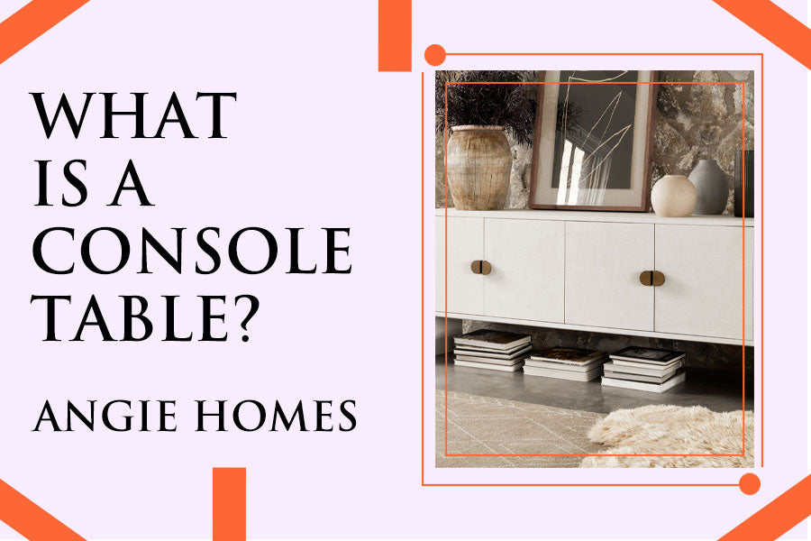 What is a Console Table?