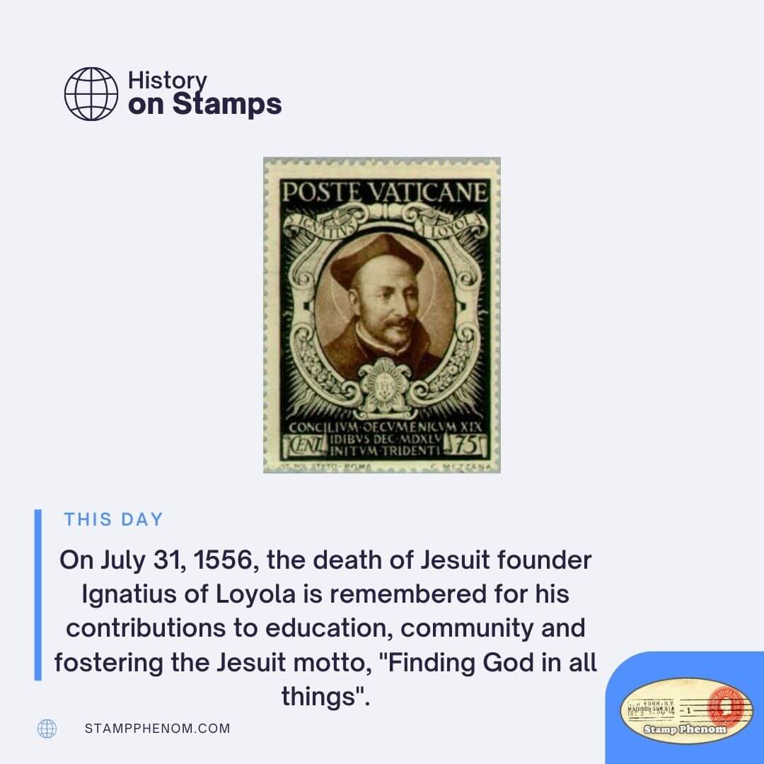 This Day on July 31, 1556, the death of Jesuit founder Ignatius of Loyola is remembered for his contributions to education, community and fostering the Jesuit motto, Finding God in all things.