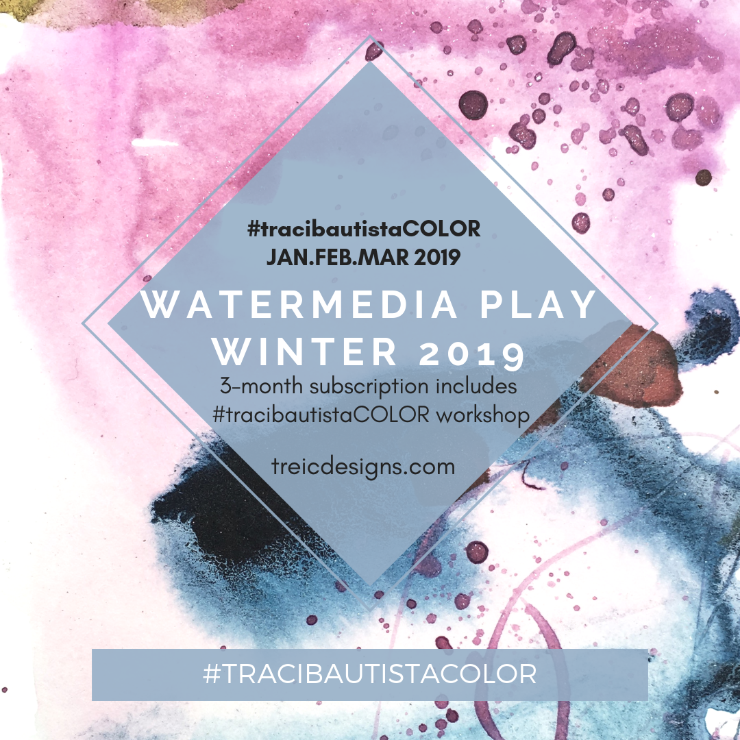 #tracibautistaCOLOR ~ WATERMEDIA PLAY subscription monthly {WINTER 2019}
