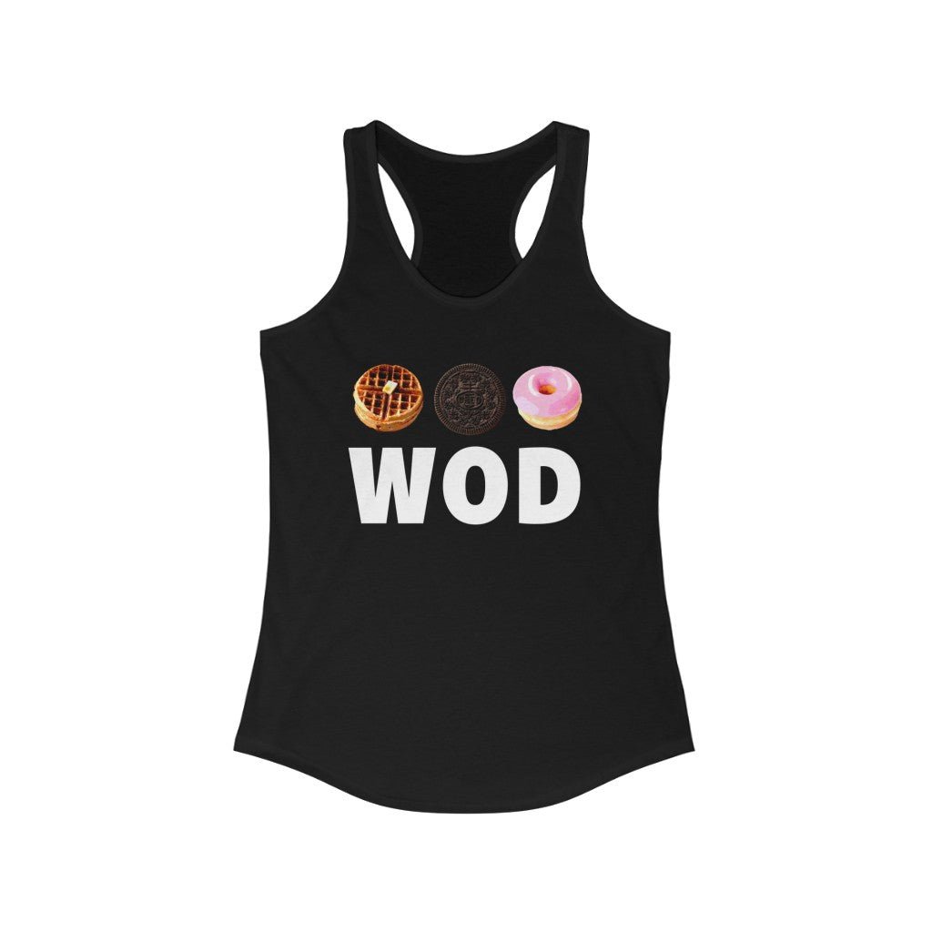  Waffles, Oreos, Donuts WOD - Women's Racerback Tank 