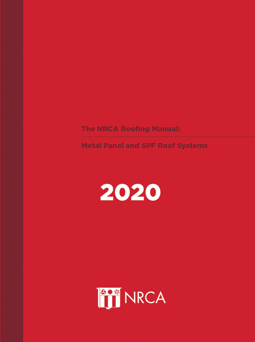 NRCA Roofing Manual: Metal Panel & SPF Roof Systems - 2020