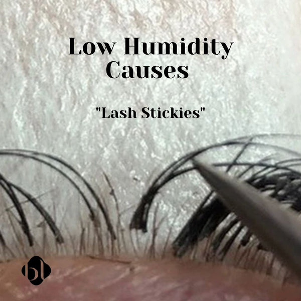 Low humidity causes extension lashes to stick together
