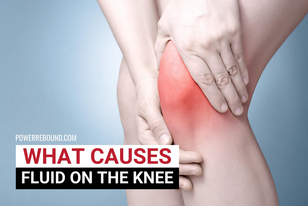 swelling and excess fluid in knee