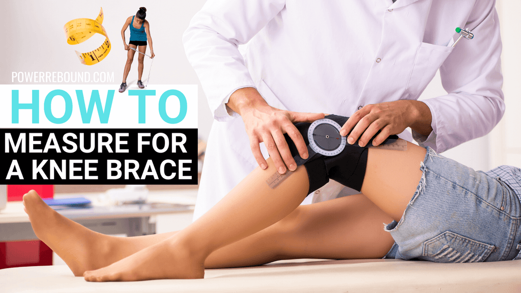 how-to-measure-for-a-knee-brace-powerrebound