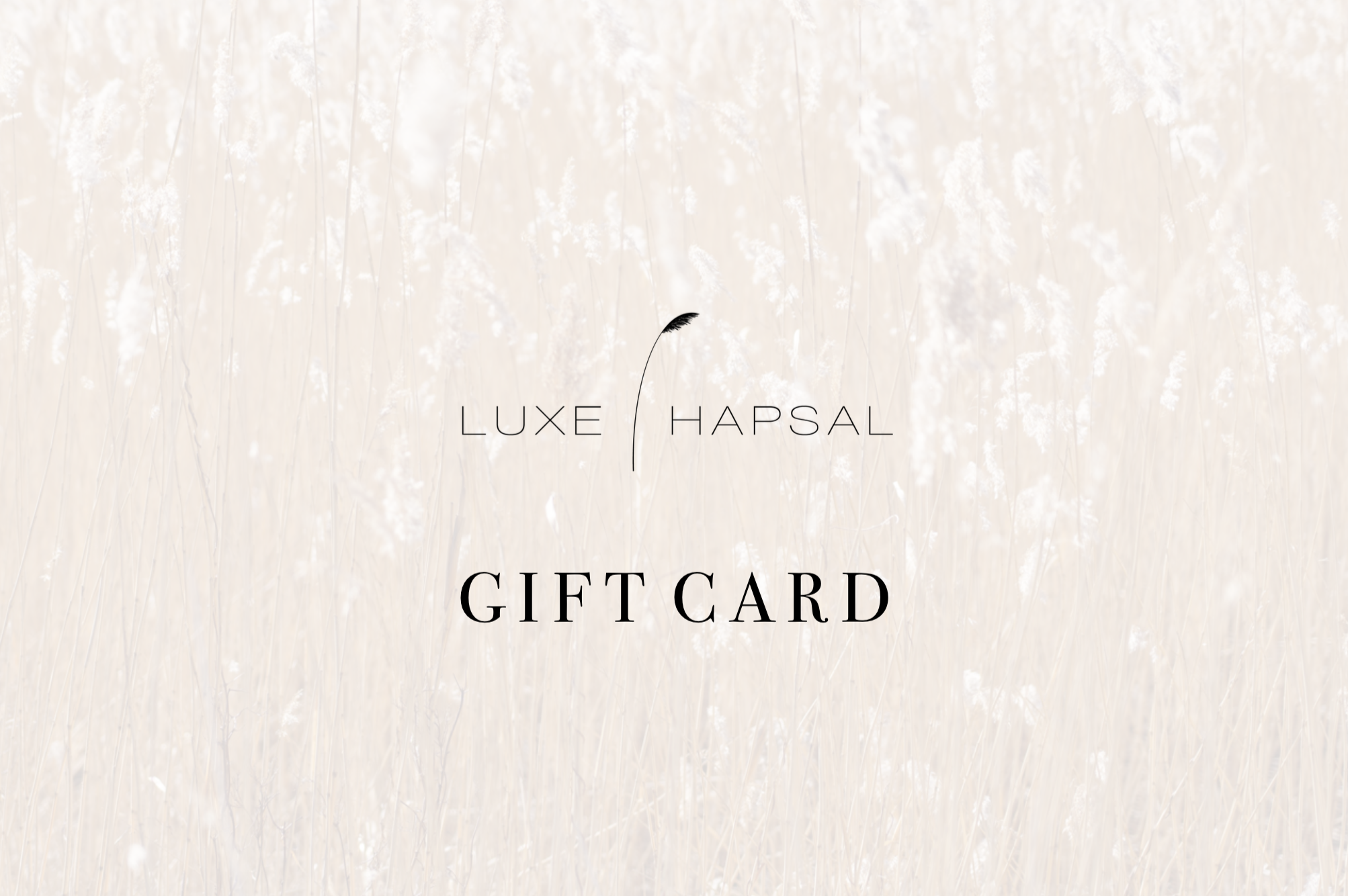 LUXE HAPSAL GIFT CARD