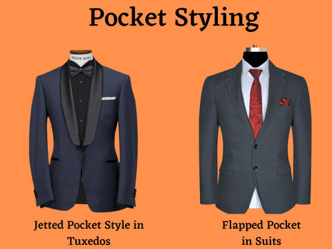 Pocket Styling of Tuxedos and Suits