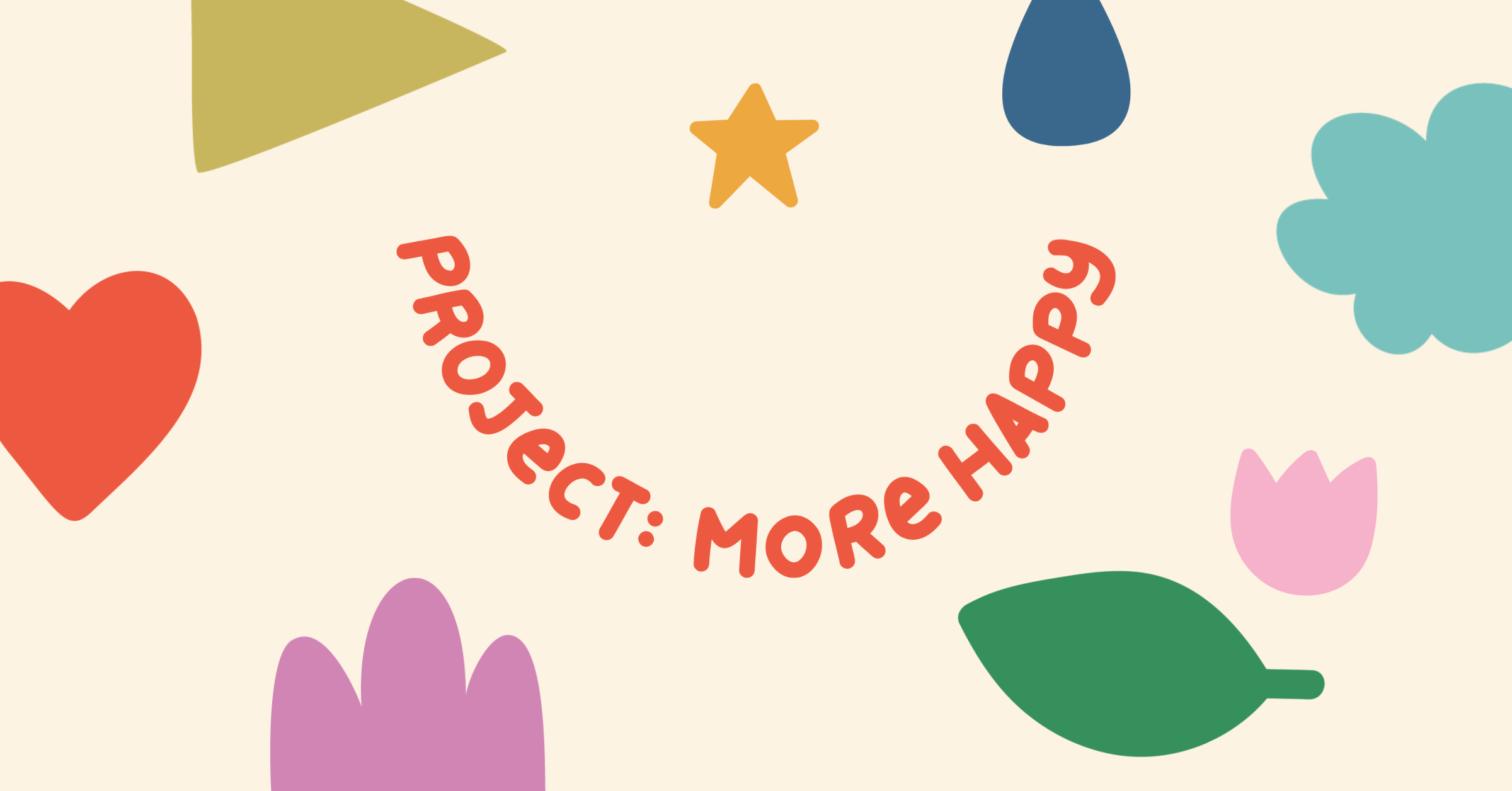 Project More Happy
