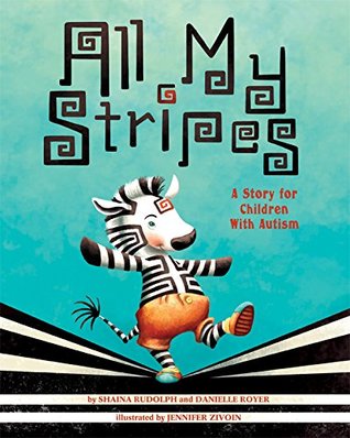 All My Stripes: A Story for Children with Autism