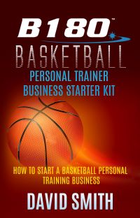 B180 Basketball Personal Trainer Business Starter - PDF's