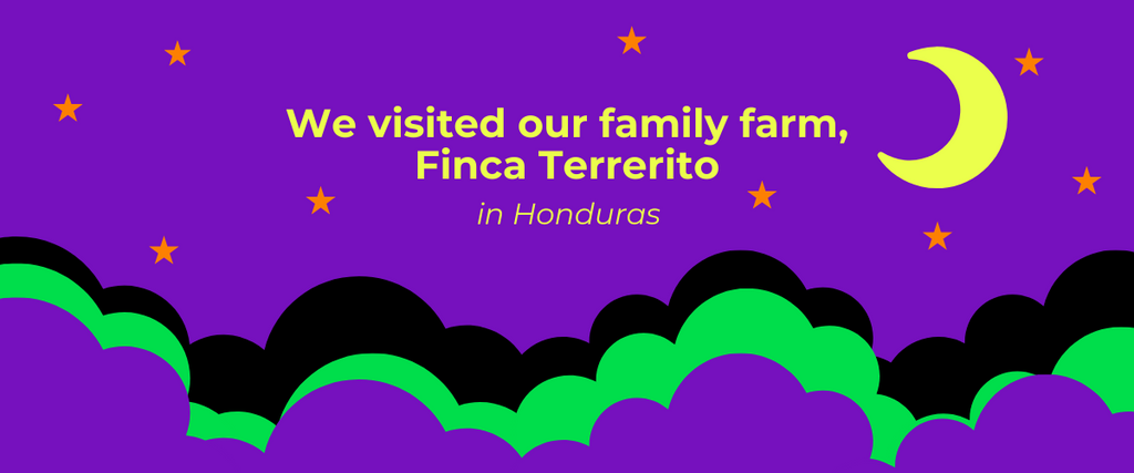 We visited our family farm, Finca Terrerito