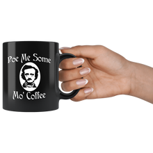 Load image into Gallery viewer, Poe Me Some Mo Coffee